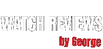watch reviews by george ogo footer
